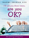 Cover image for I'll Ask You Three Times, Are You OK?